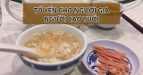 Tổ Yến Cho Người Già – Nên Dùng Loại Nào – Giá Bán Bao Nhiêu?